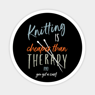 Knitting is Cheaper Than Therapy and You Get a Scarf Magnet